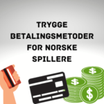 betalingsmetoder for norske spillere