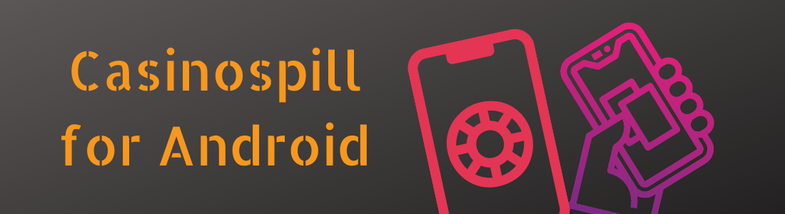 casinospill for android