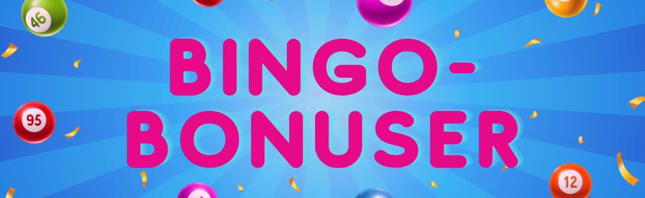 Bingo-bonuser - En stor fordel online for bingospillere