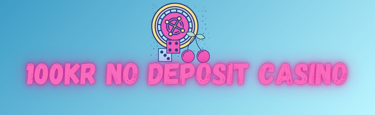 100kr no deposit casino noege